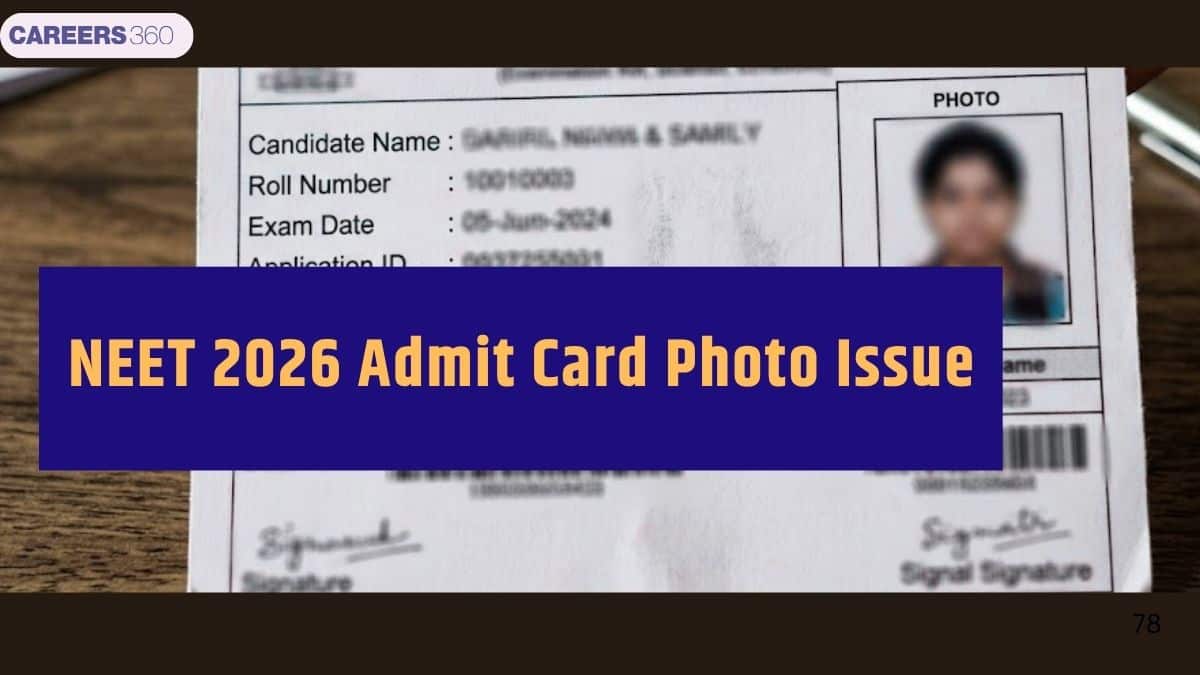 Photo Not Visible or Mismatch in Admit Card of NEET 2026? Here’s How to Fix It